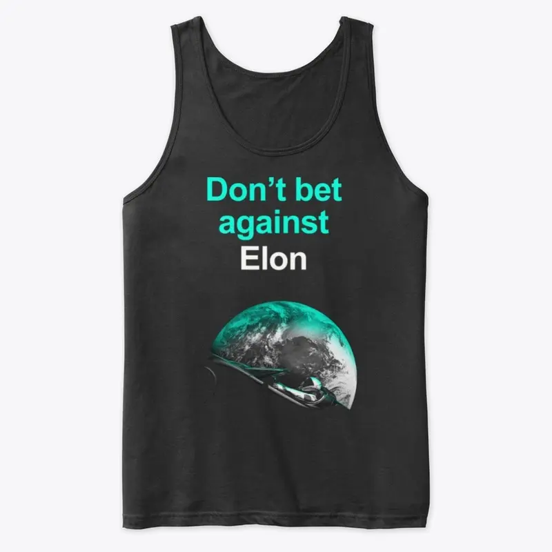 Don't bet against Elon