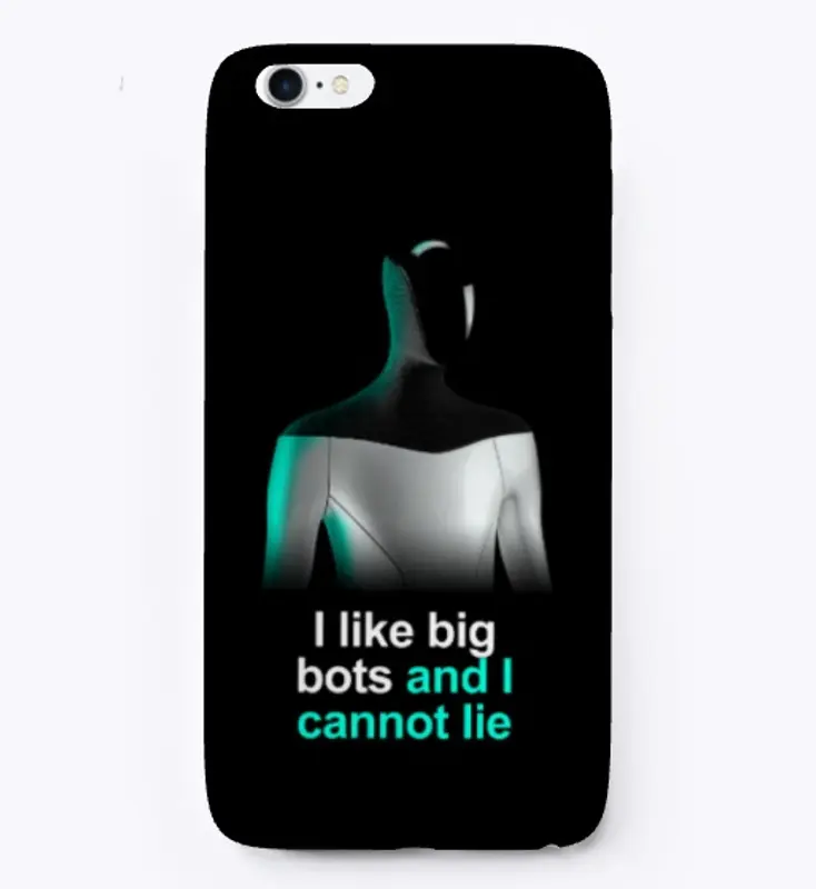 I like big bots and I cannot lie